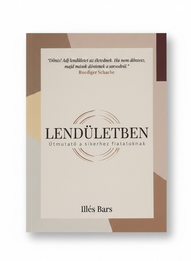 LENDÜLETBEN: Útmutató a sikerhez fiataloknak (nyomtatott könyv)